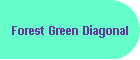 Forest Green Diagonal