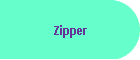 Zipper